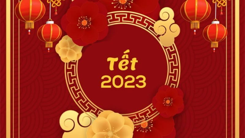 Tết Nguyên Đán 2023 - Nguồn gốc, ý nghĩa, phong tục ở Việt Nam